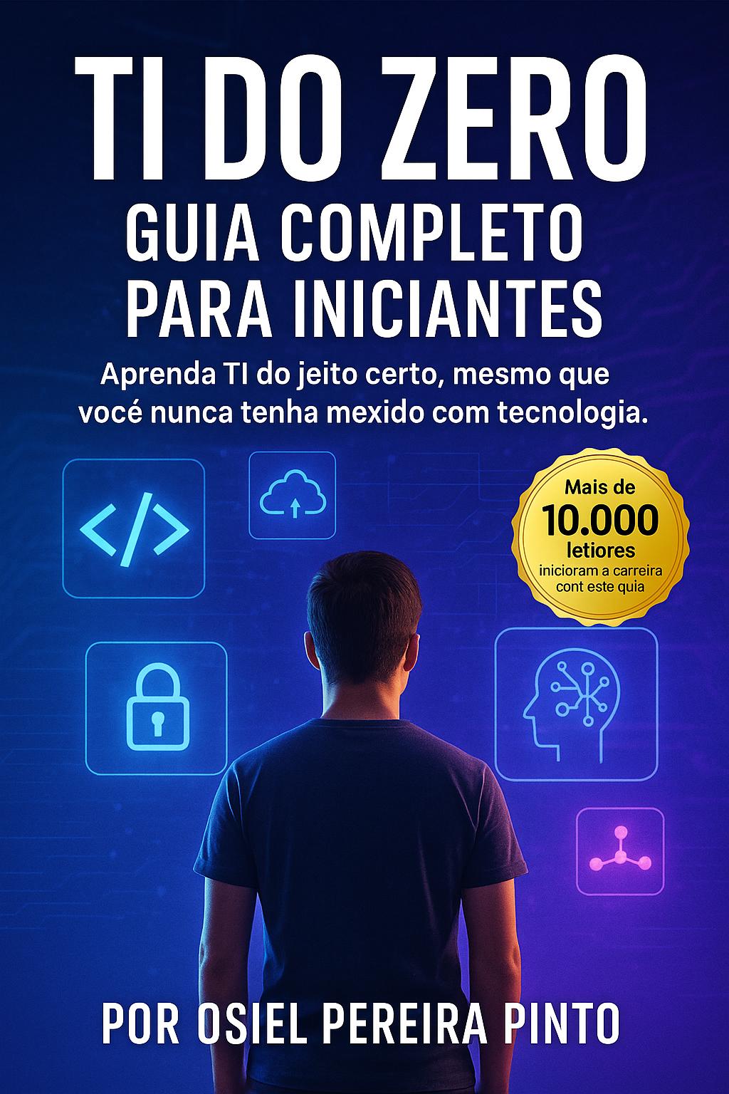 TI do Zero: Guia Completo para Iniciantes
