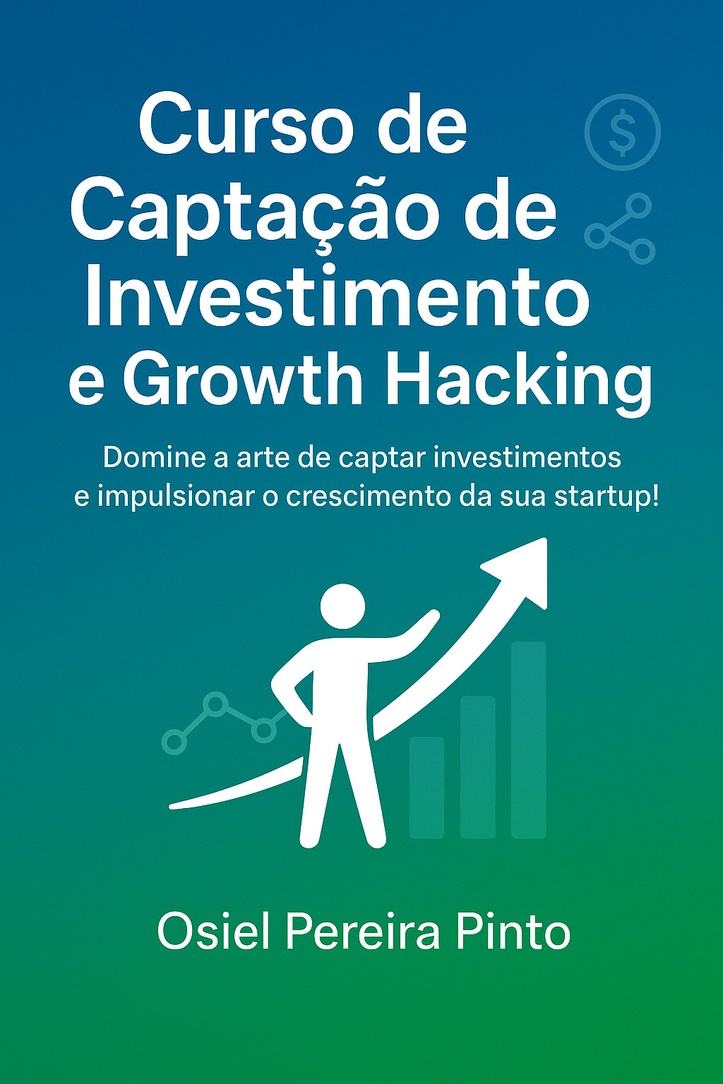 Curso de Captação de Investimento e Growth Hacking