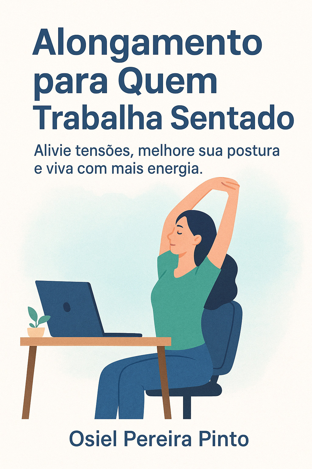 Alongamento para Quem Trabalha Sentado