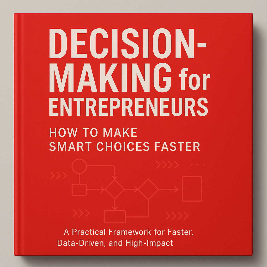 Decision-Making for Entrepreneurs 