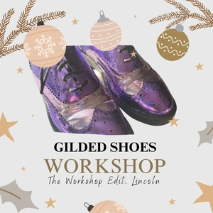 Christmas Metallic Leaf Shoe Workshop Lincoln