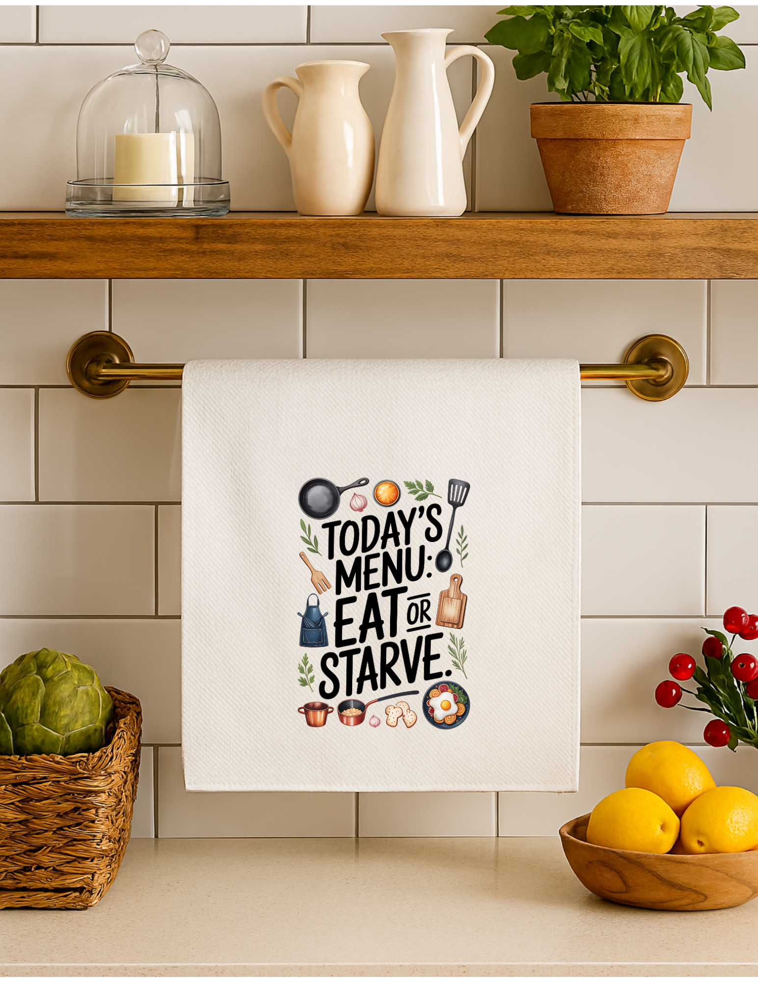 "Today's Menu: Eat or Starve" Kitchen Towel