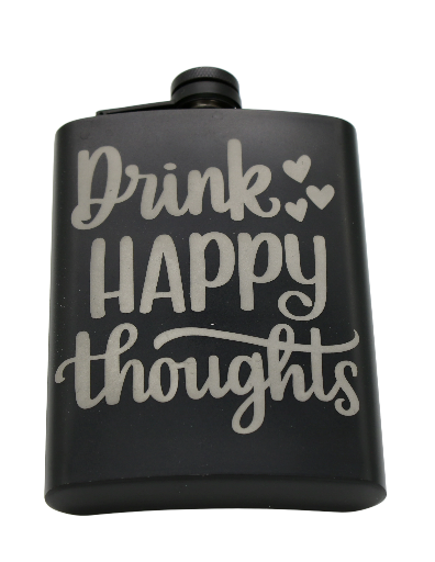 "Drink Happy Thoughts" Hip Flask