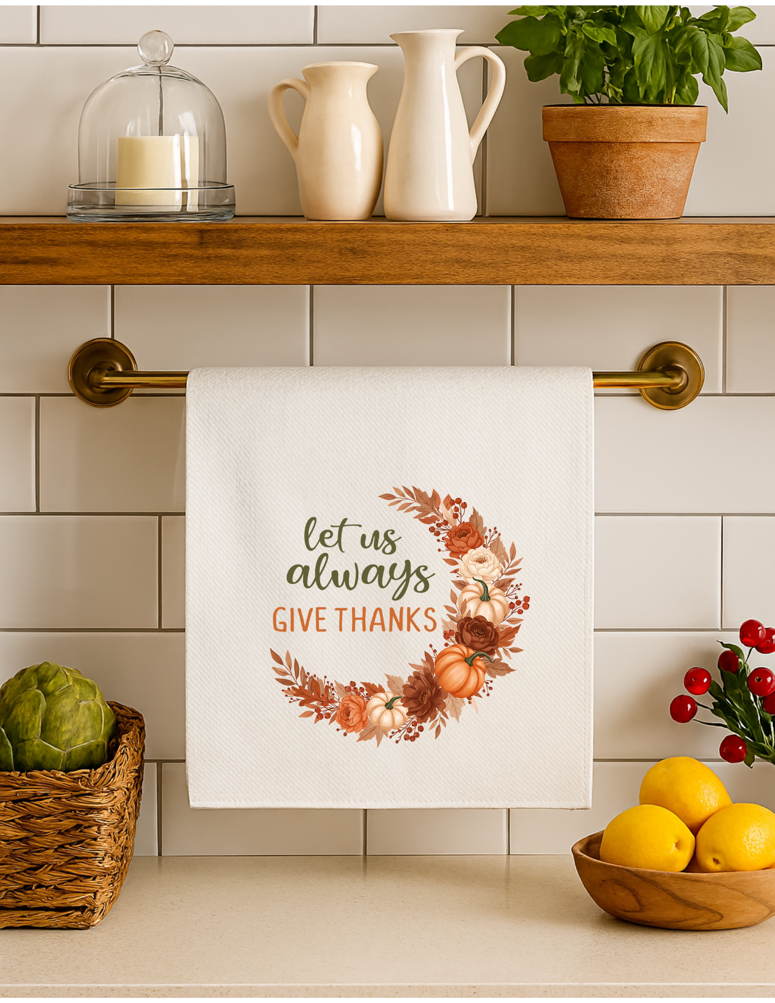 "Let Us Always Give Thanks" Kitchen Towel