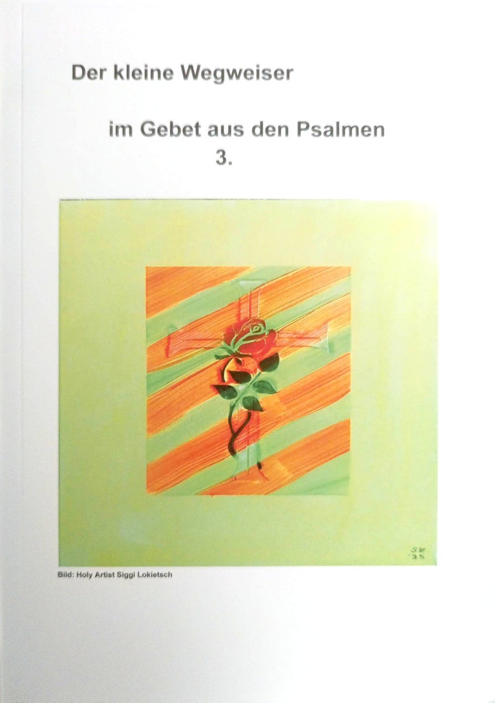 Der kleine Wegweiser Gebete aus den Psalmen  3. /Buch 