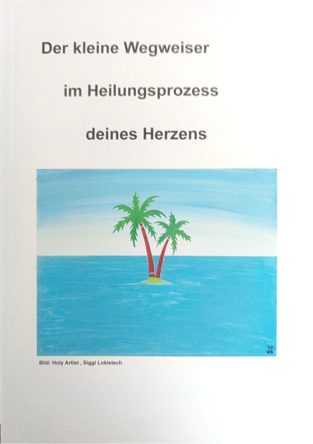 im Heilungsprozess  deines Herzens