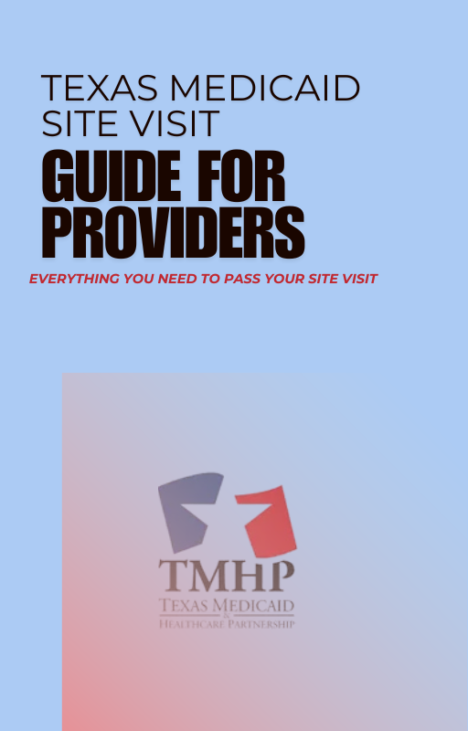 TEXAS MEDICAID SITE VISIT GUIDE FOR PROVIDERS