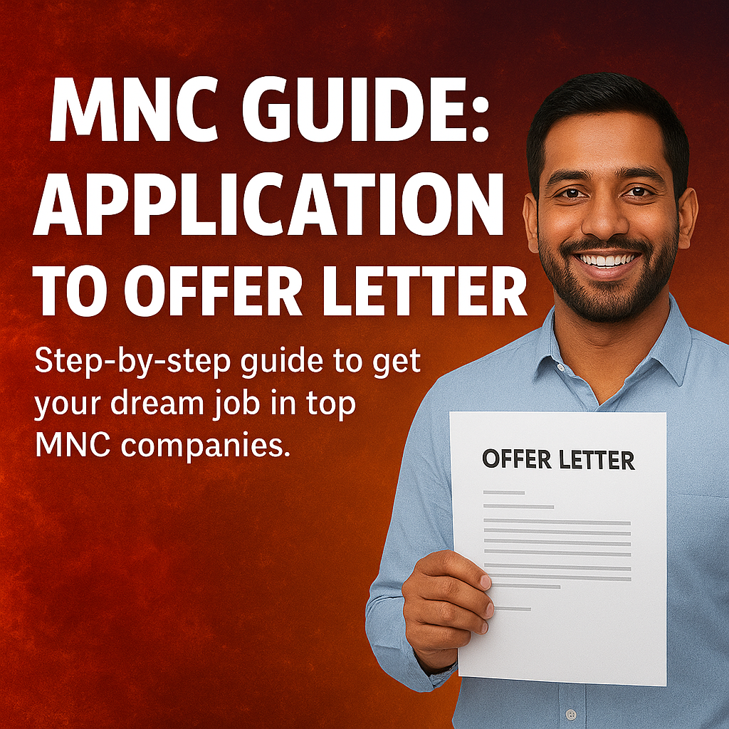 MNC Guide: Application to Offer Letter