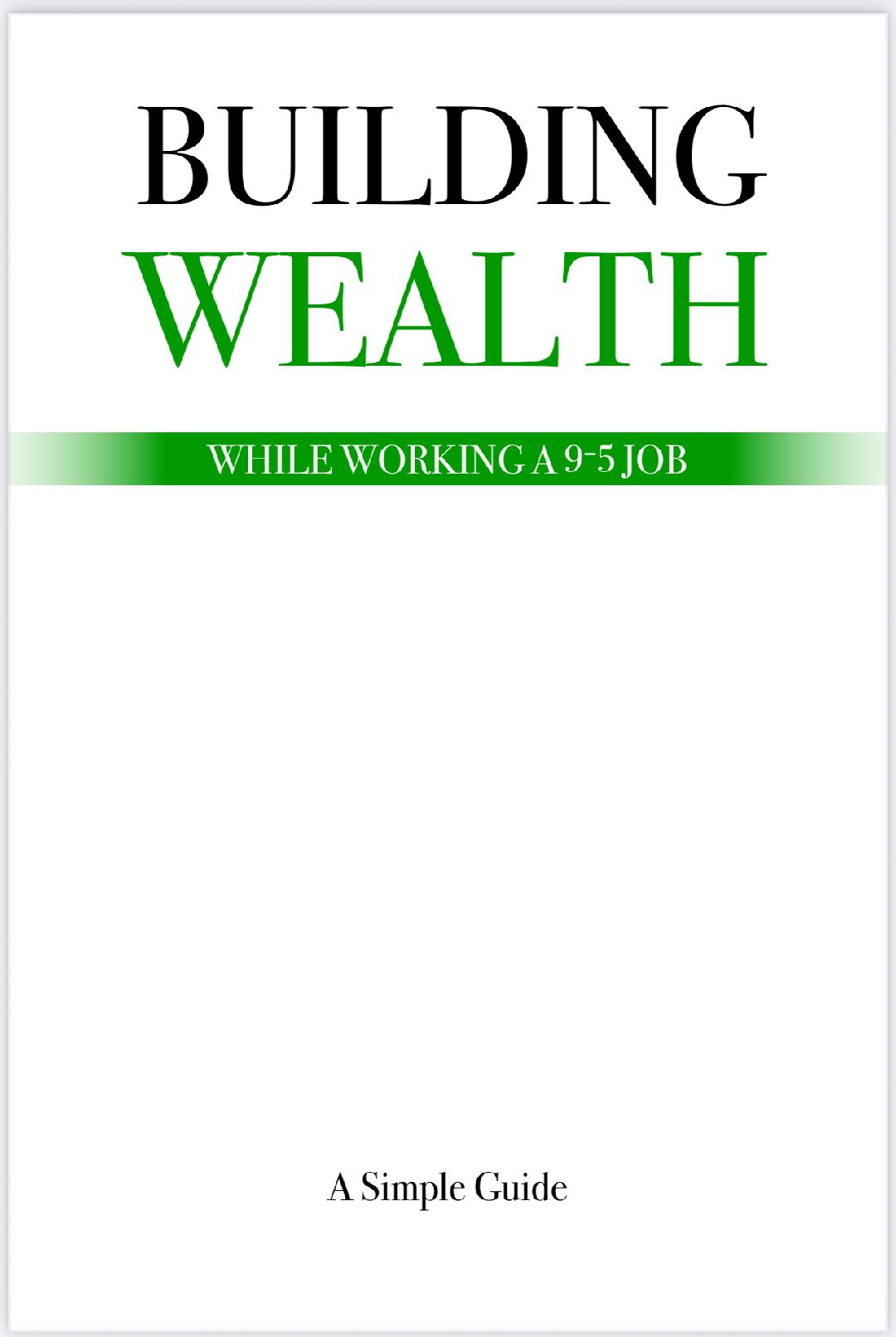 Building Wealth While Working a 9-5 Job