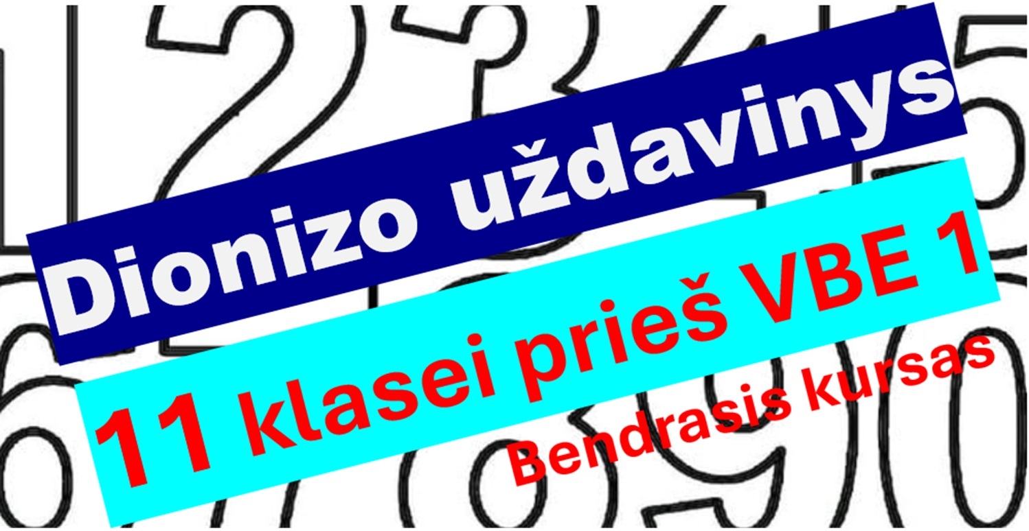 Dionizo uždavinys 11 klasei prieš VBE