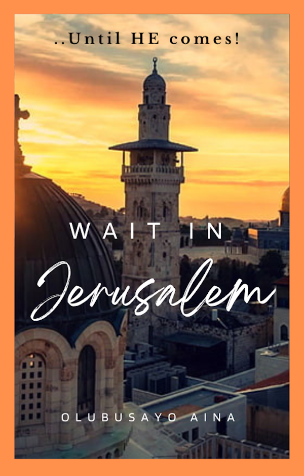 Wait in Jerusalem