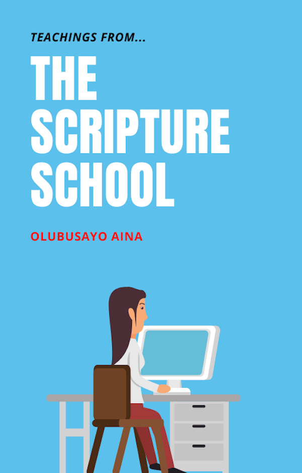 Teachings from… THE SCRIPTURE SCHOOL