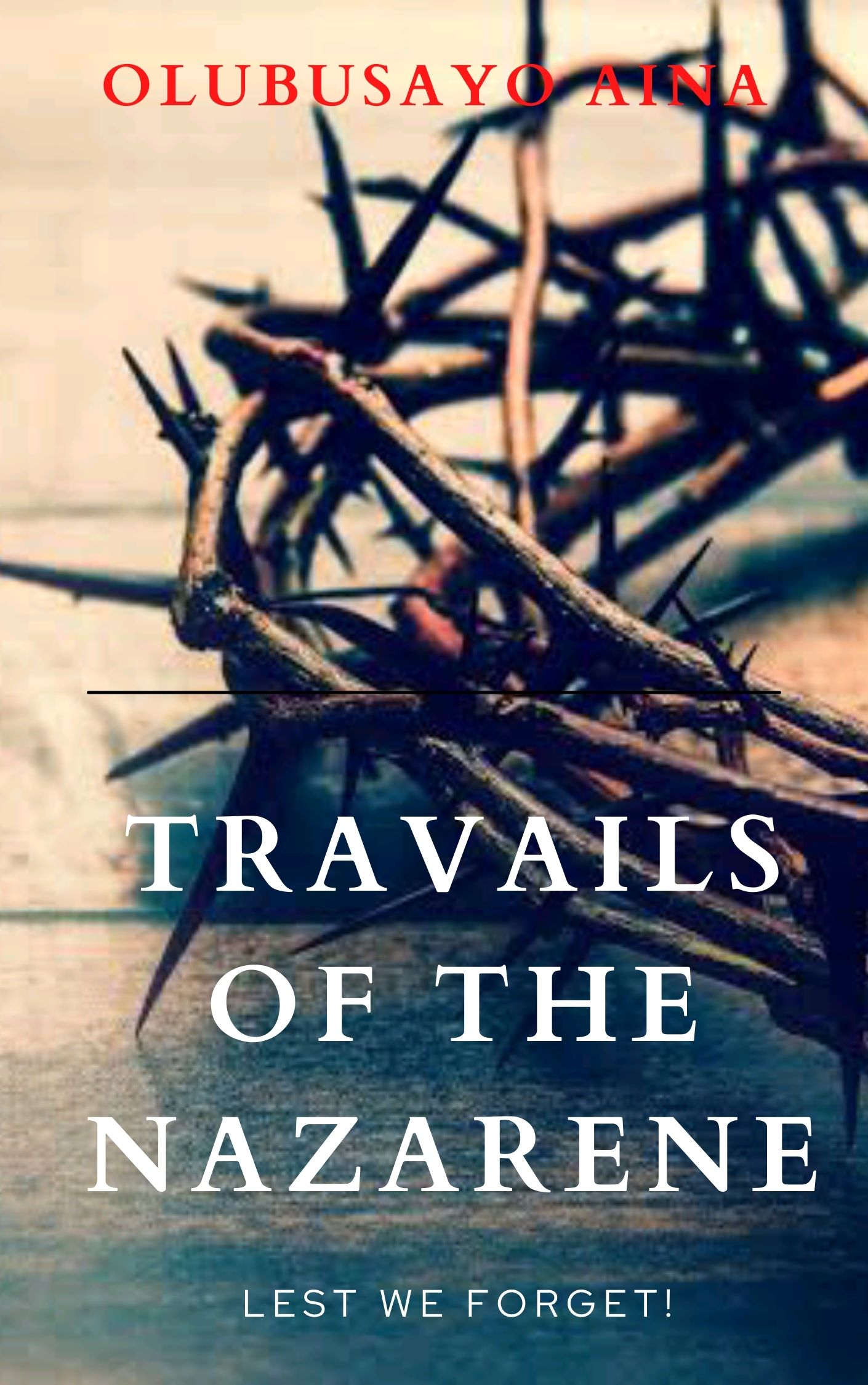 Travails of the Nazarene