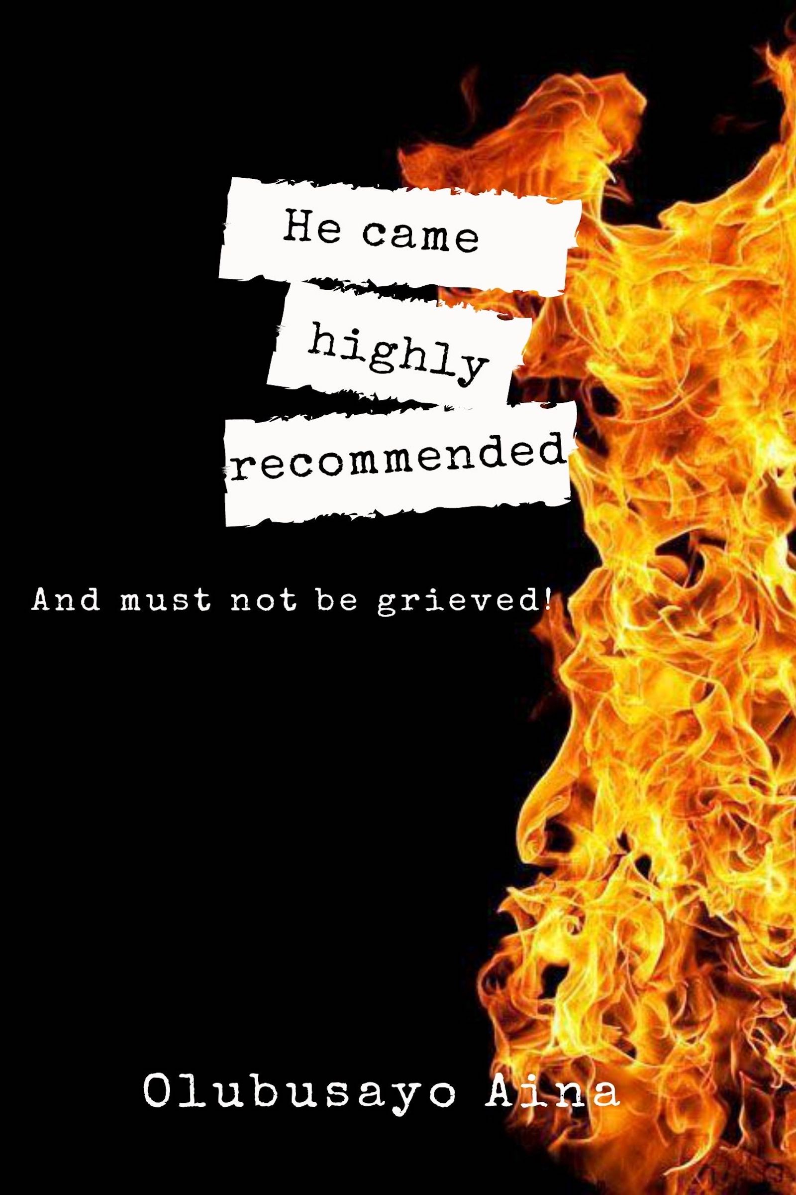 HE came highly recommended