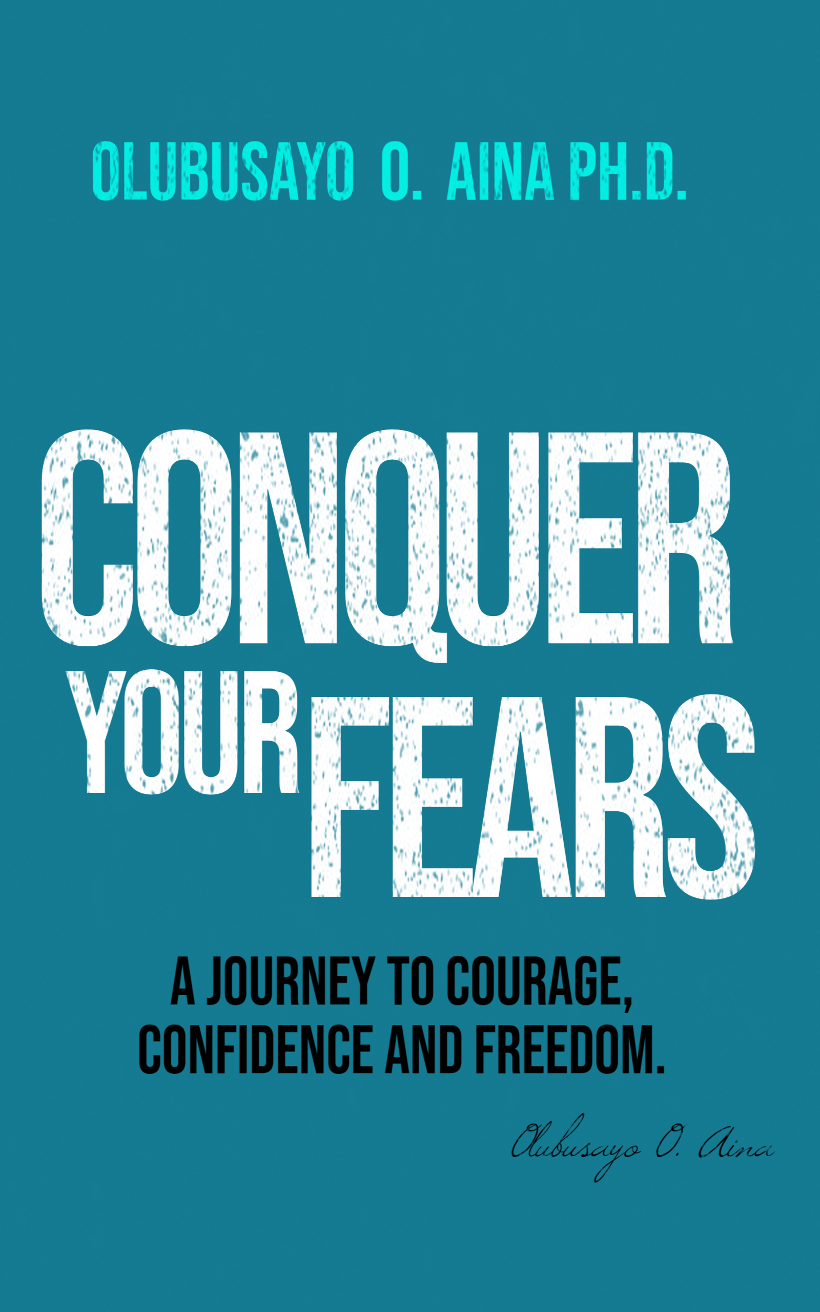 Conquer Your Fears