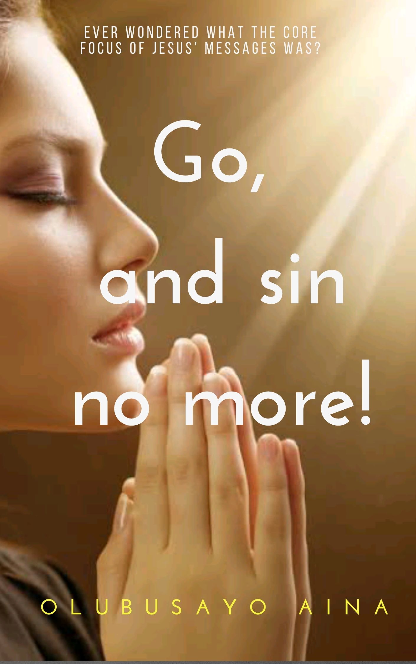 Go, and sin no more