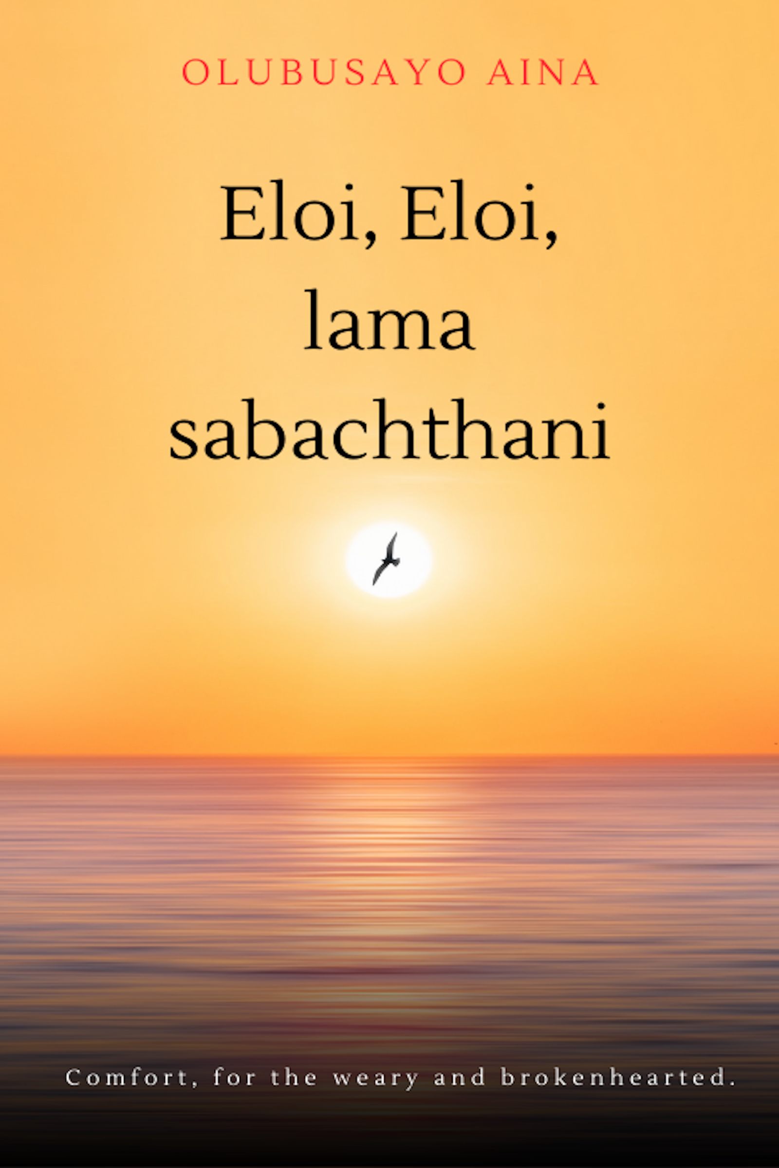 Eloi Eloi, Lama Sabachthani