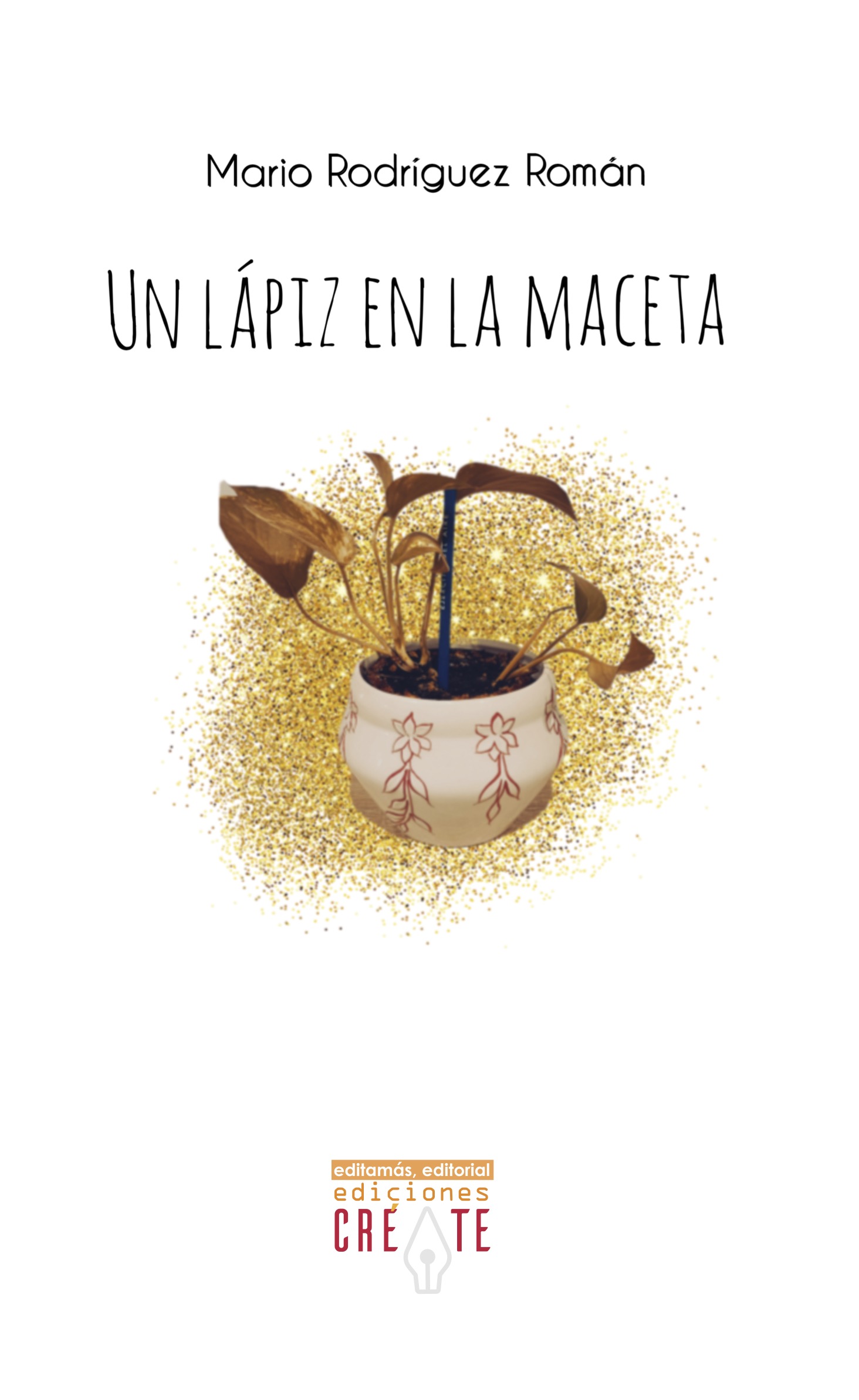 Un lápiz en la maceta