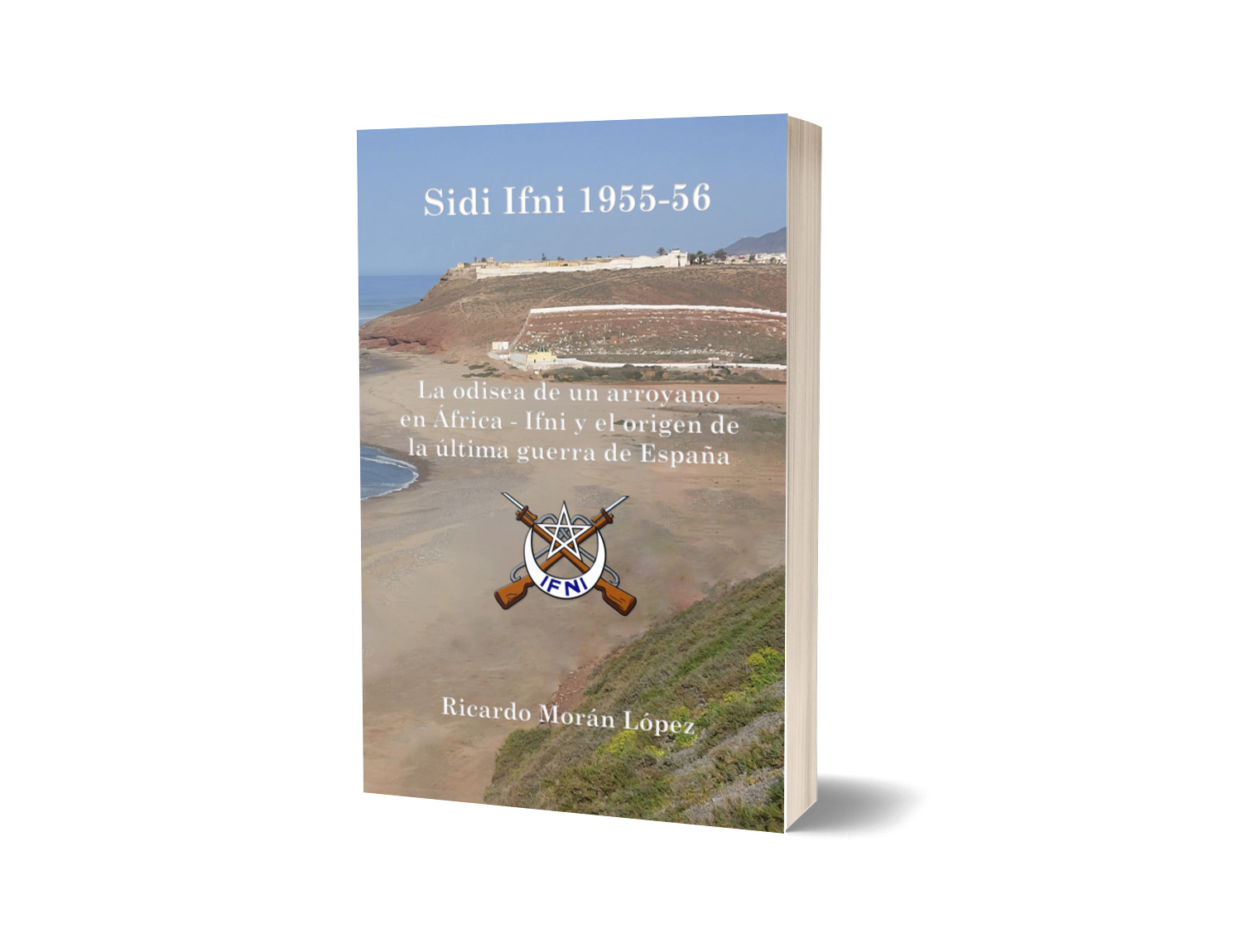 Sidi Ifni 1955-56. La odisea de un arroyano en África.