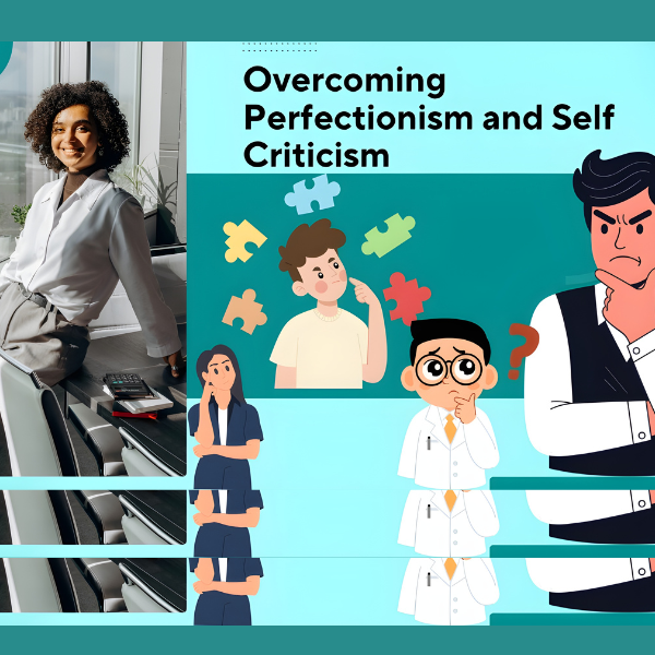 Overcoming Perfectionism and Self Criticism Course