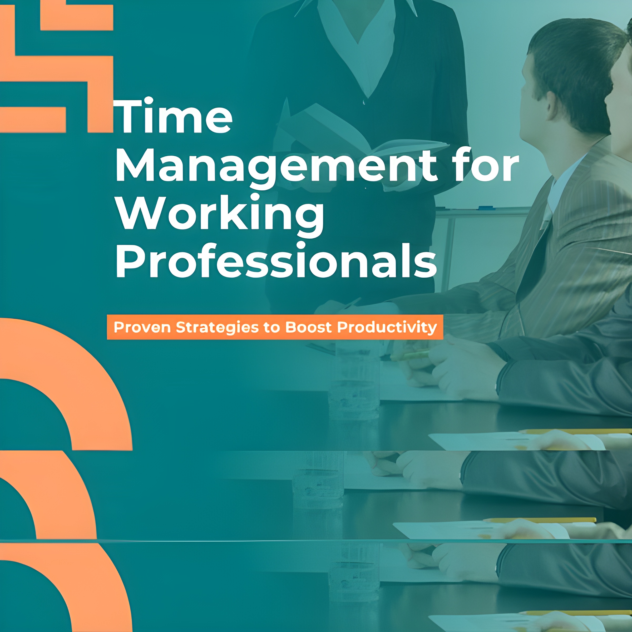 Time Management for Working Professionals