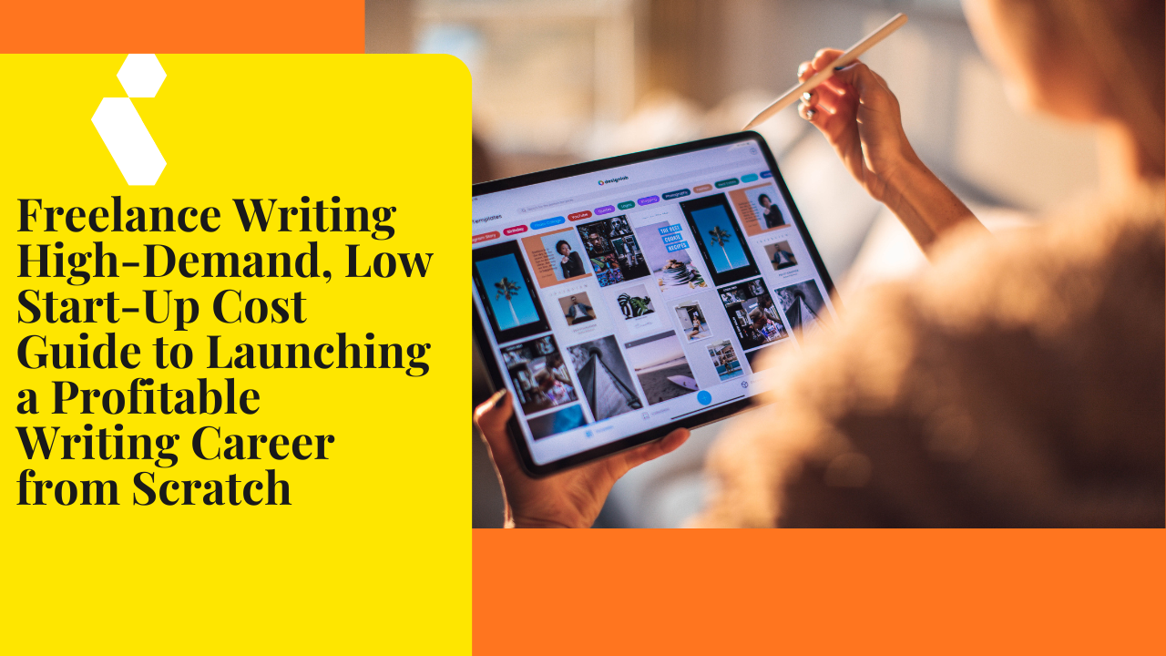 Freelance Writing: High-Demand, Low Start-Up Cost Guide to Launching a Profitable Writing Career 