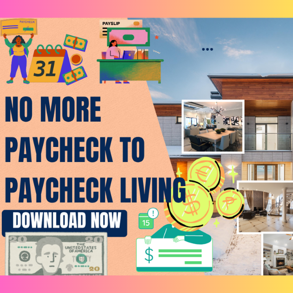 Living from Paycheck to Paycheck: How to Break Free from Financial Struggle and Build Lasting Wealth