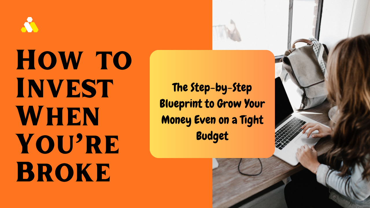 How to Invest When You’re Broke