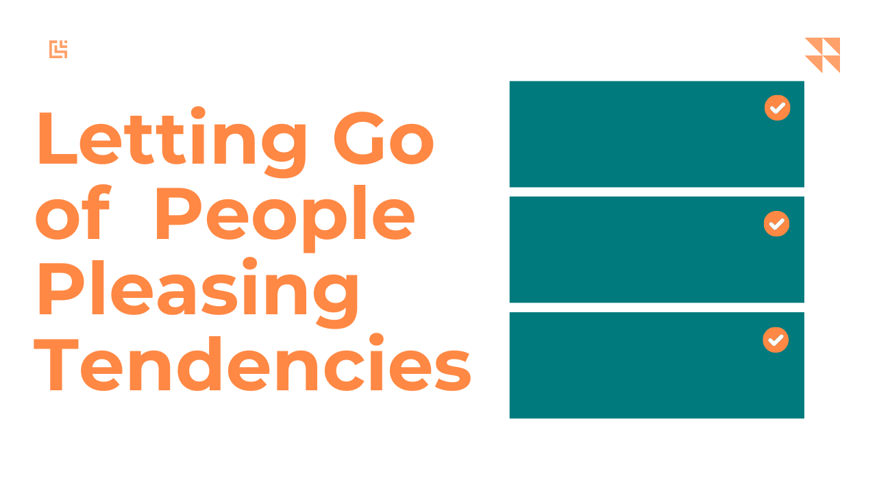 Letting Go of People Pleasing Tendencies