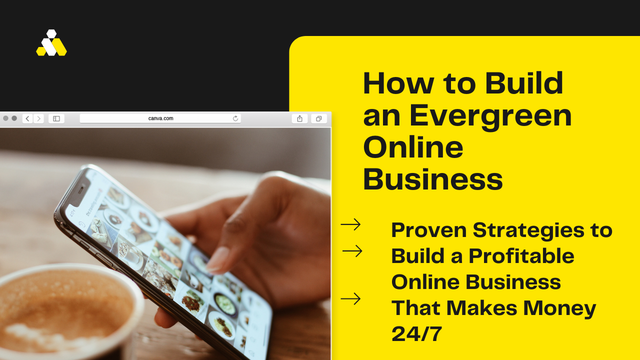 How to Build an Evergreen Online Business