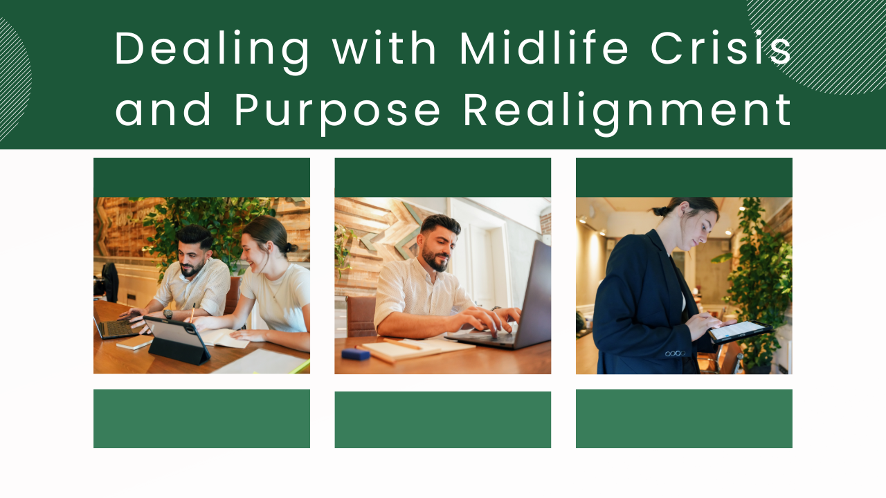 Dealing with Midlife Crisis and Purpose Realignment Workshop