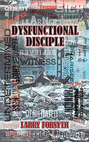 Dysfunctional Disciple
