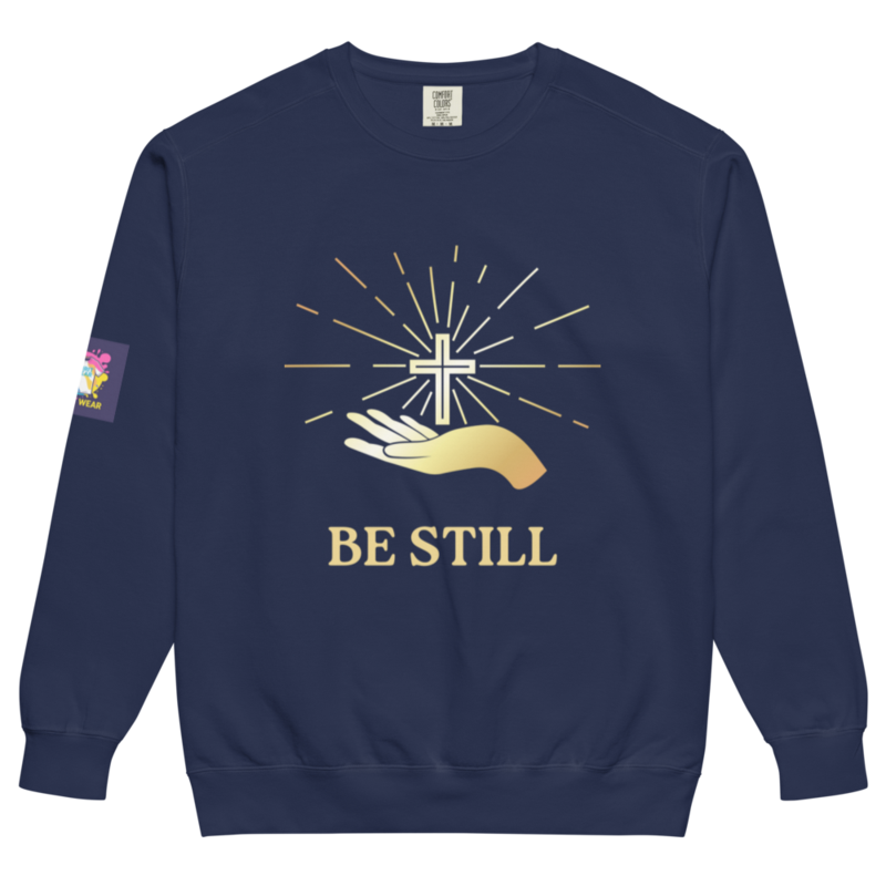 Be Still Christian Sweatshirt