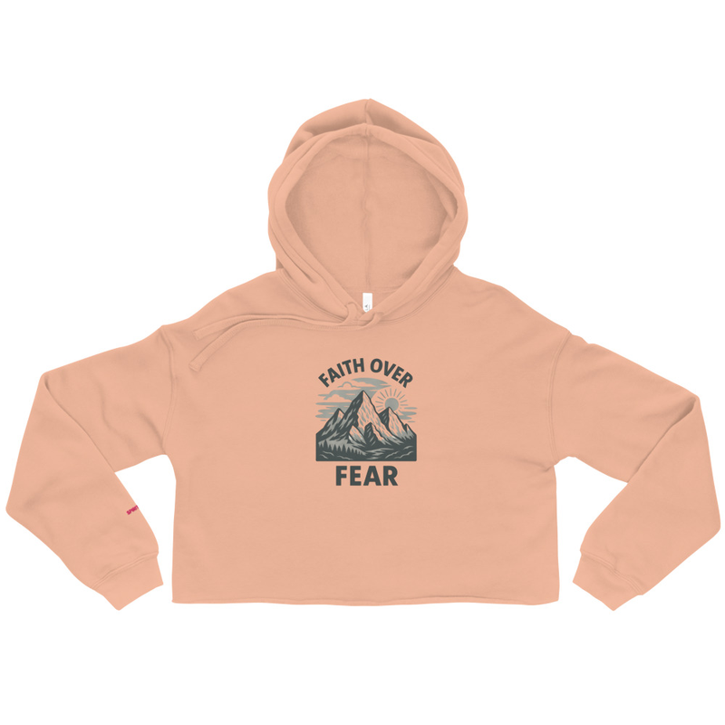 Faith Over Fear Faith Fashion Crop Hoodie