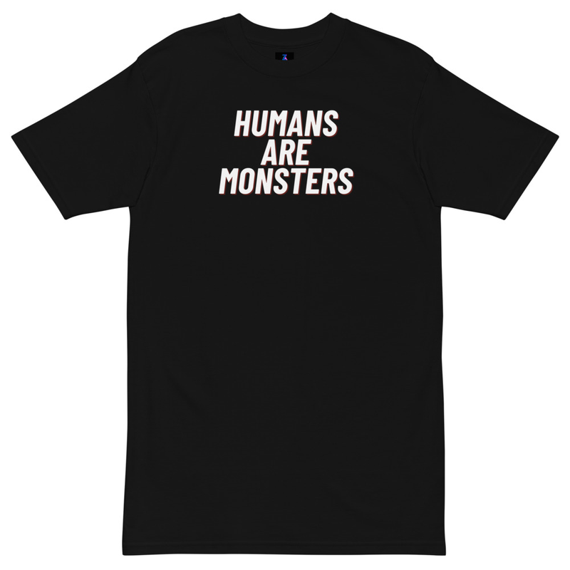 Humans Are Monsters Premium Heavy Tee