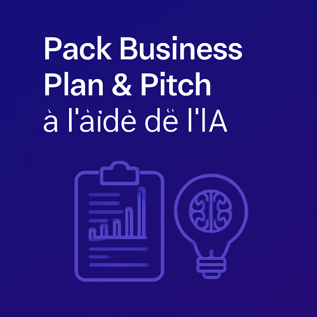Pack Business Plan & Pitch à l’aide de l’IA
