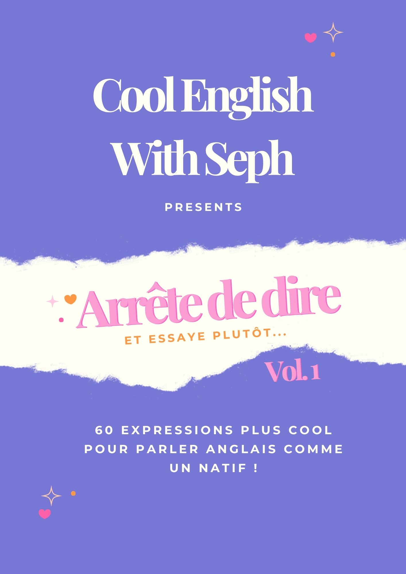 Arrête de dire - Vol.1 by Cool English With Seph