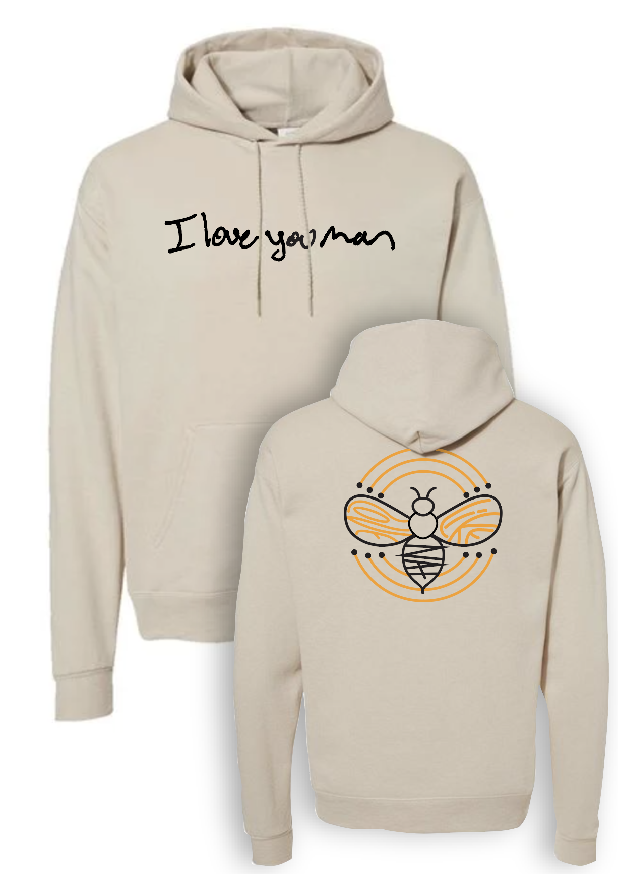 I Love You Man Hoodie - Sand