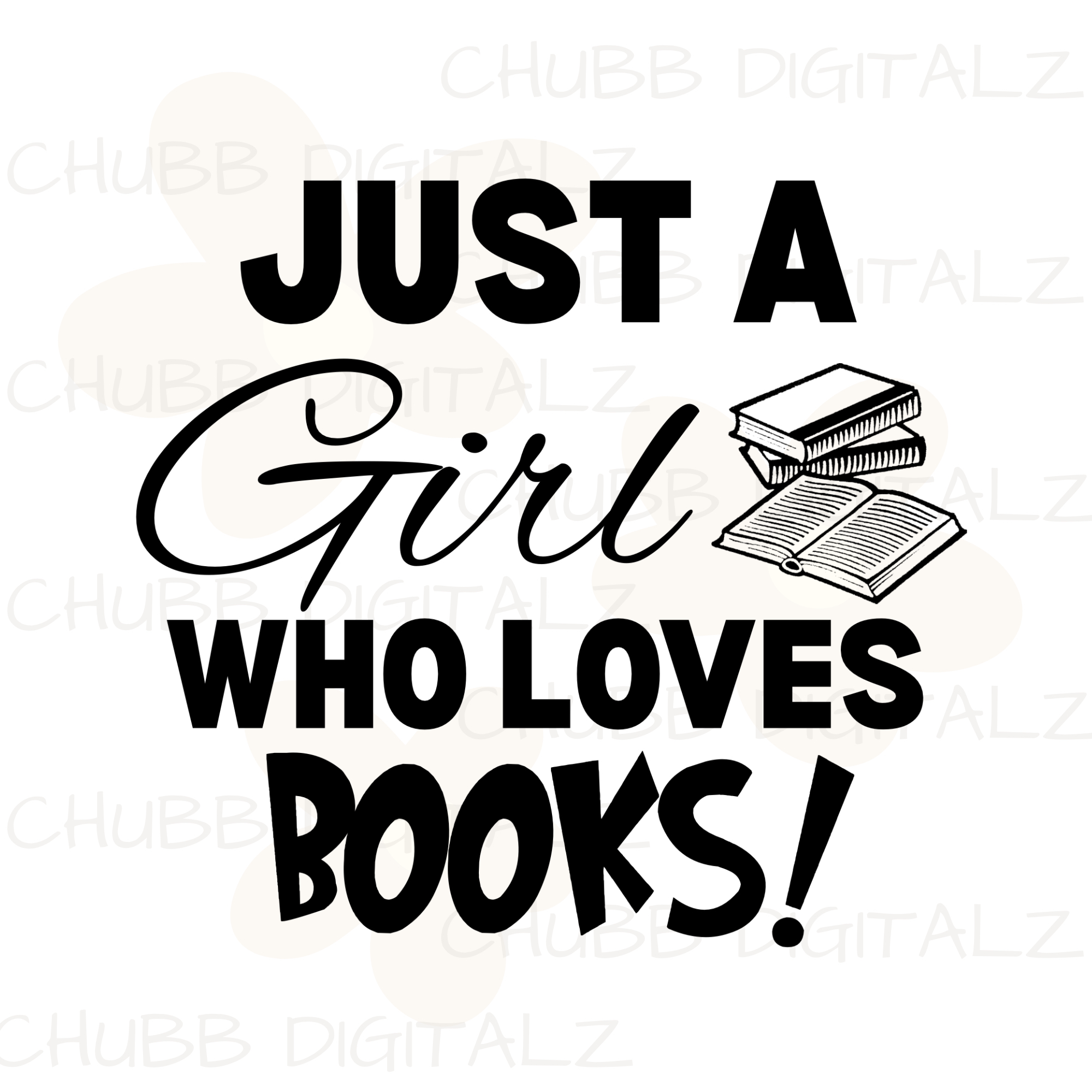 Just A Girl Who Loves Books SVG PNG | Book Lover | Digital Download | Instant File