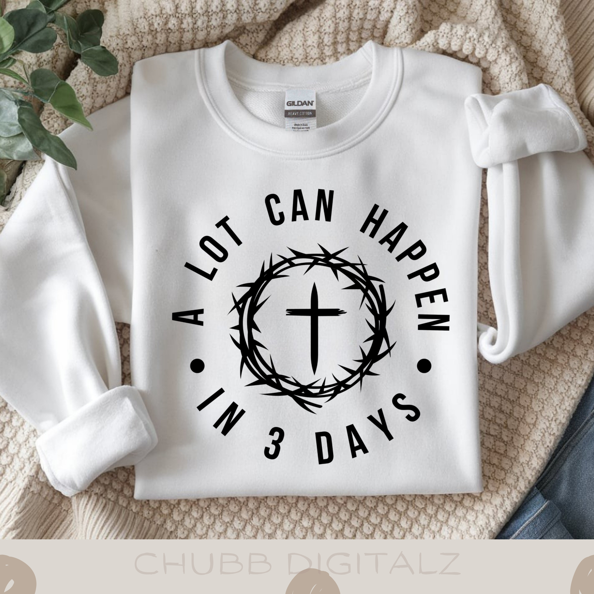 A Lot Can Happen In 3 Days SVG PNG | Religion | Religious | God | Resurrection | Digital Download | Instant File