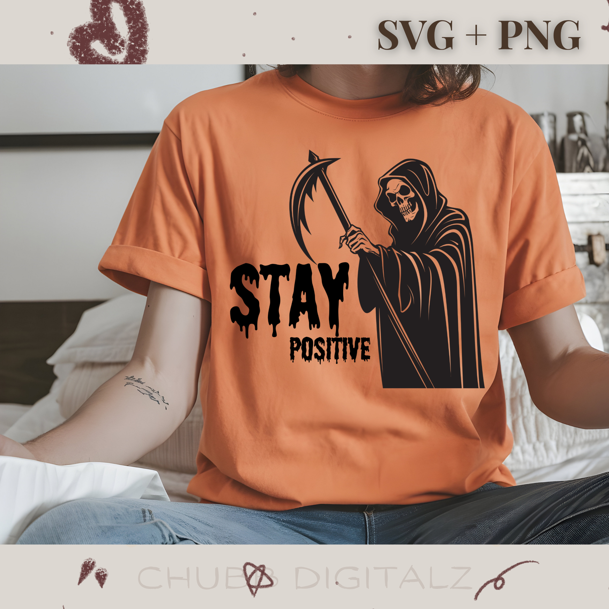 Stay Positive SVG PNG | Halloween | Grim Reaper | Digital Download | Instant File