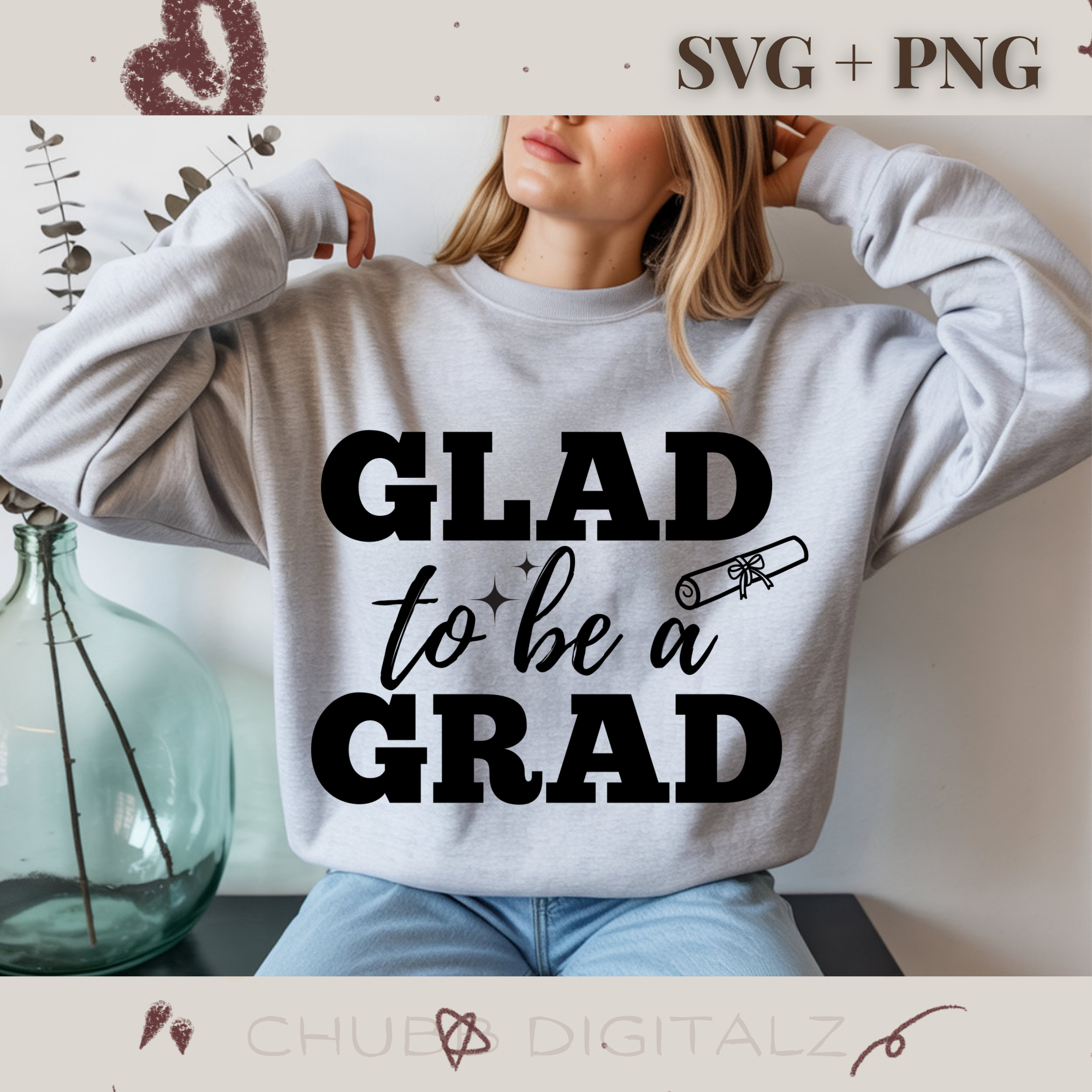 Glad To Be A Grad SVG PNG | School | Graduate | Graduation | Digital Download | Instant File