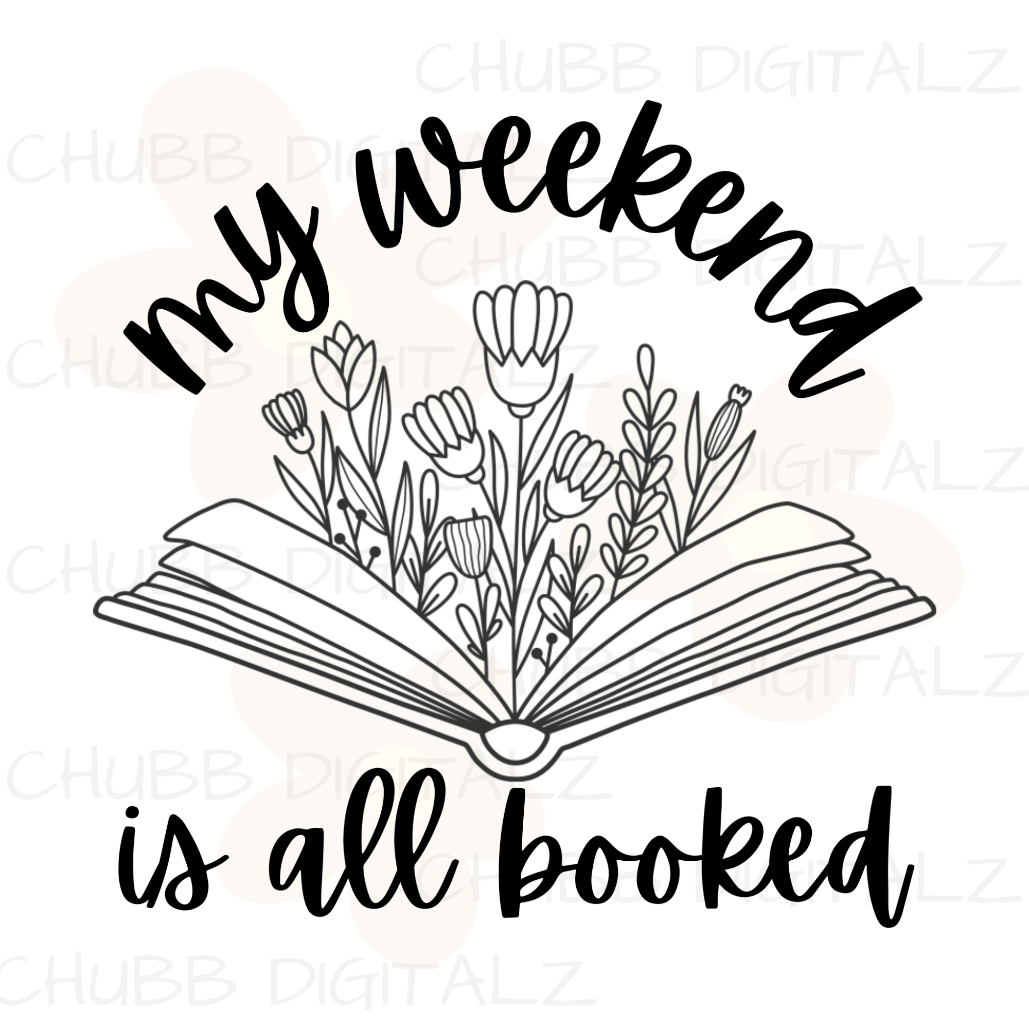 My Weekend Is All Booked SVG PNG | Book Lover | Digital Download | Instant File