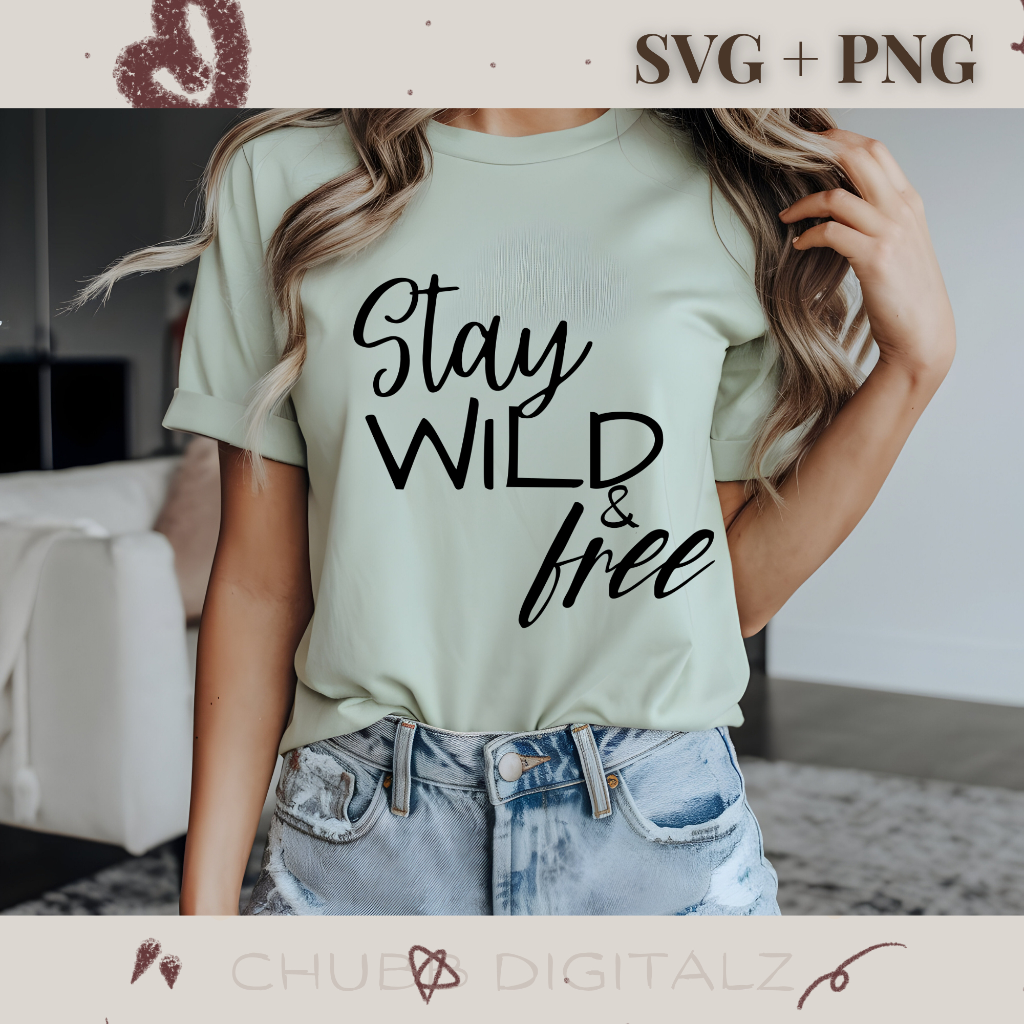 Stay Wild & Free SVG PNG | Motivational | Inspirational | Digital Download | Instant File