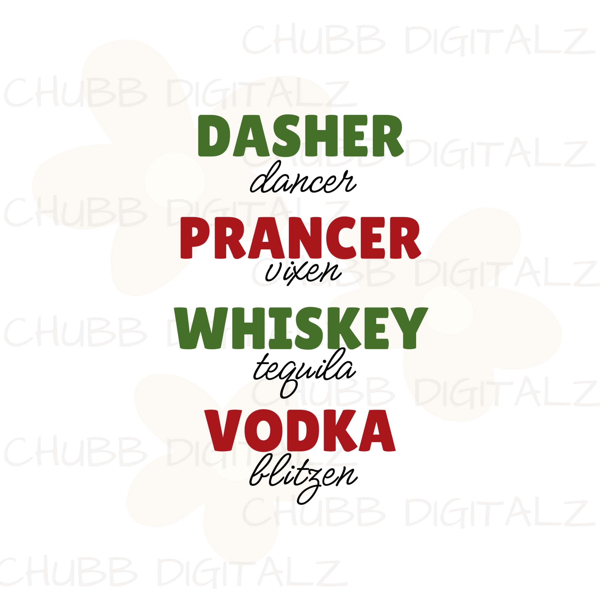 Dasher Dancer Prancer Vixen Whiskey Tequila Vodka Blitzen SVG PNG | Christmas | Xmas | Reindeers | Digital Download | Instant File