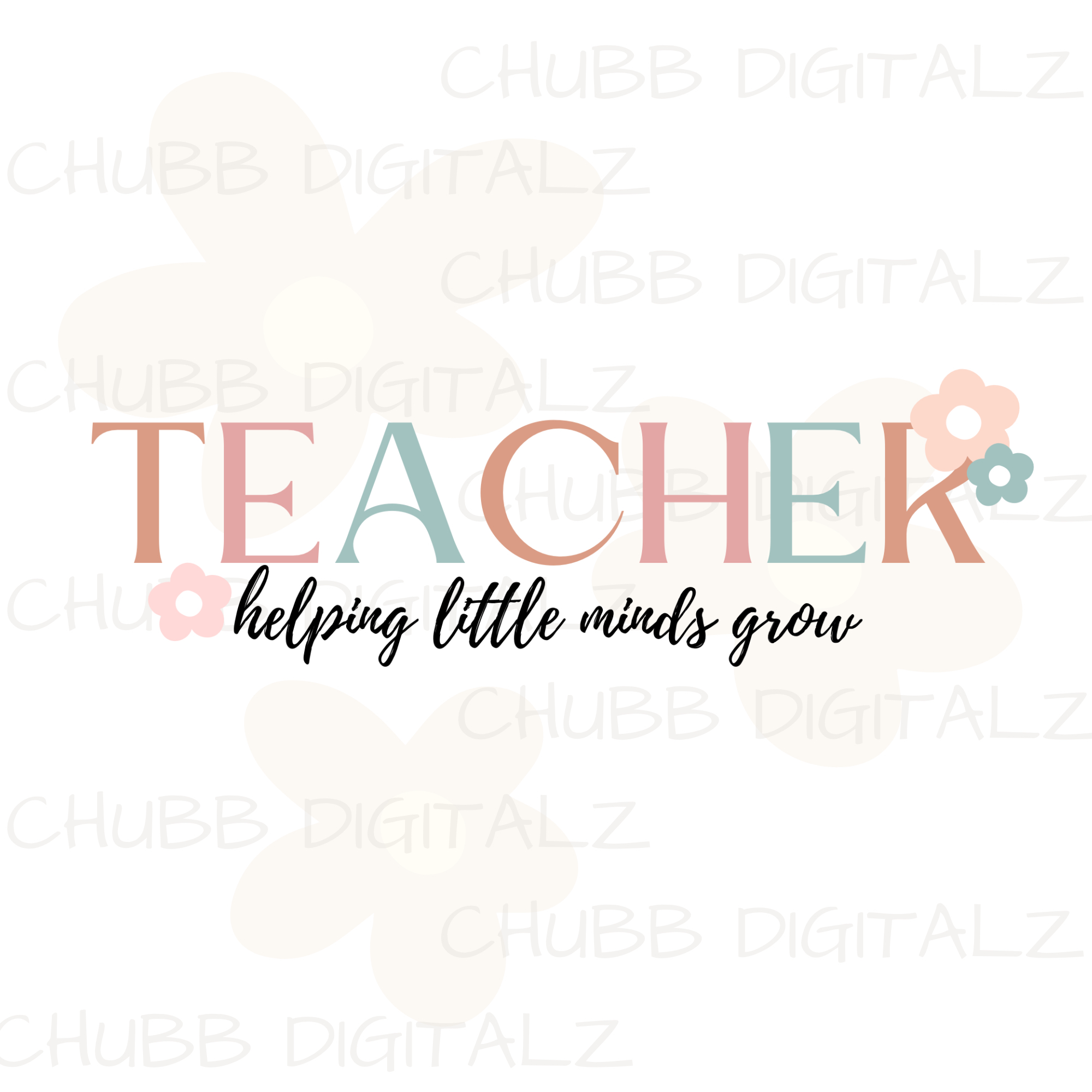 Teacher Helping Little Minds Grow SVG PNG | School | Teacher | Digital Download | Instant File