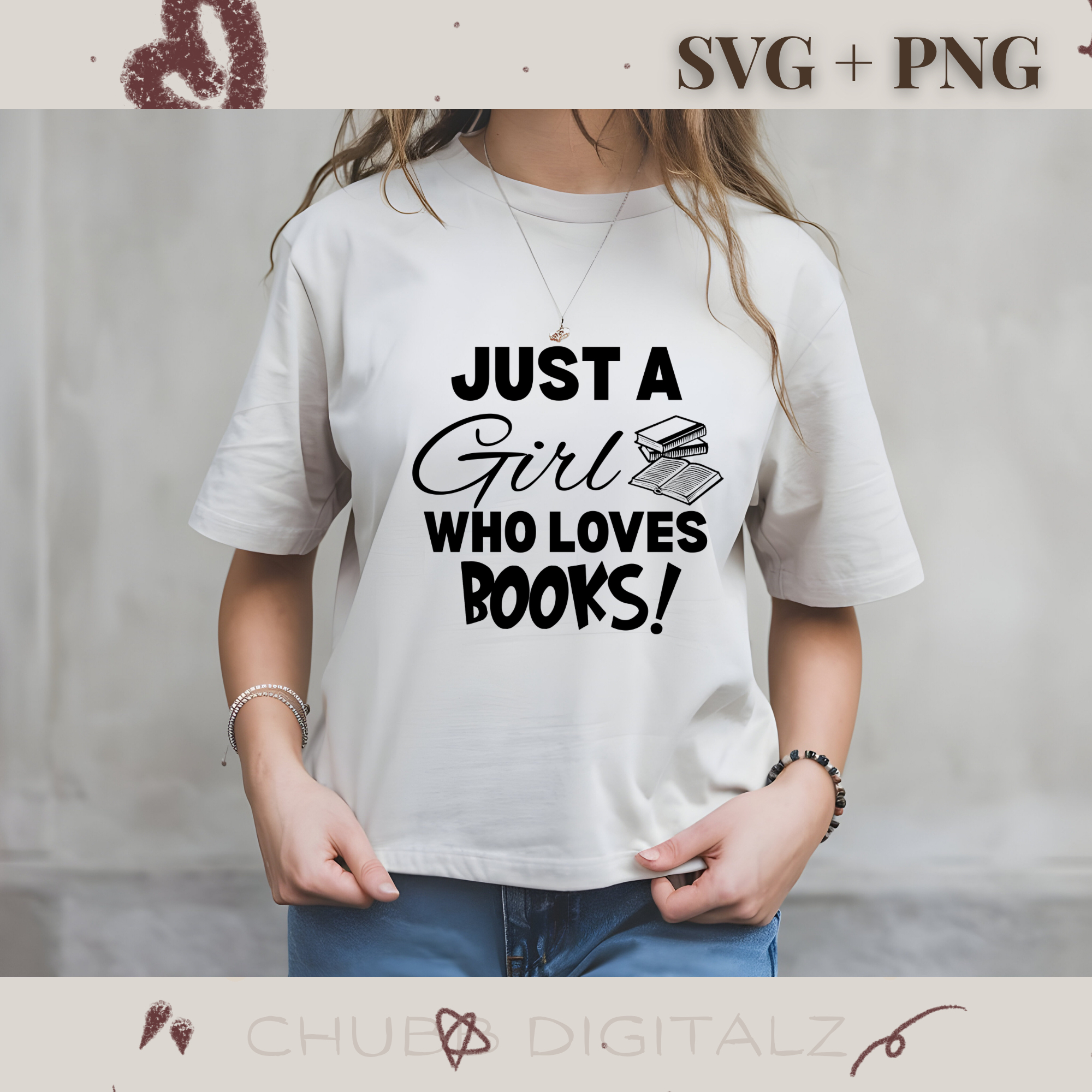 Just A Girl Who Loves Books SVG PNG | Book Lover | Digital Download | Instant File