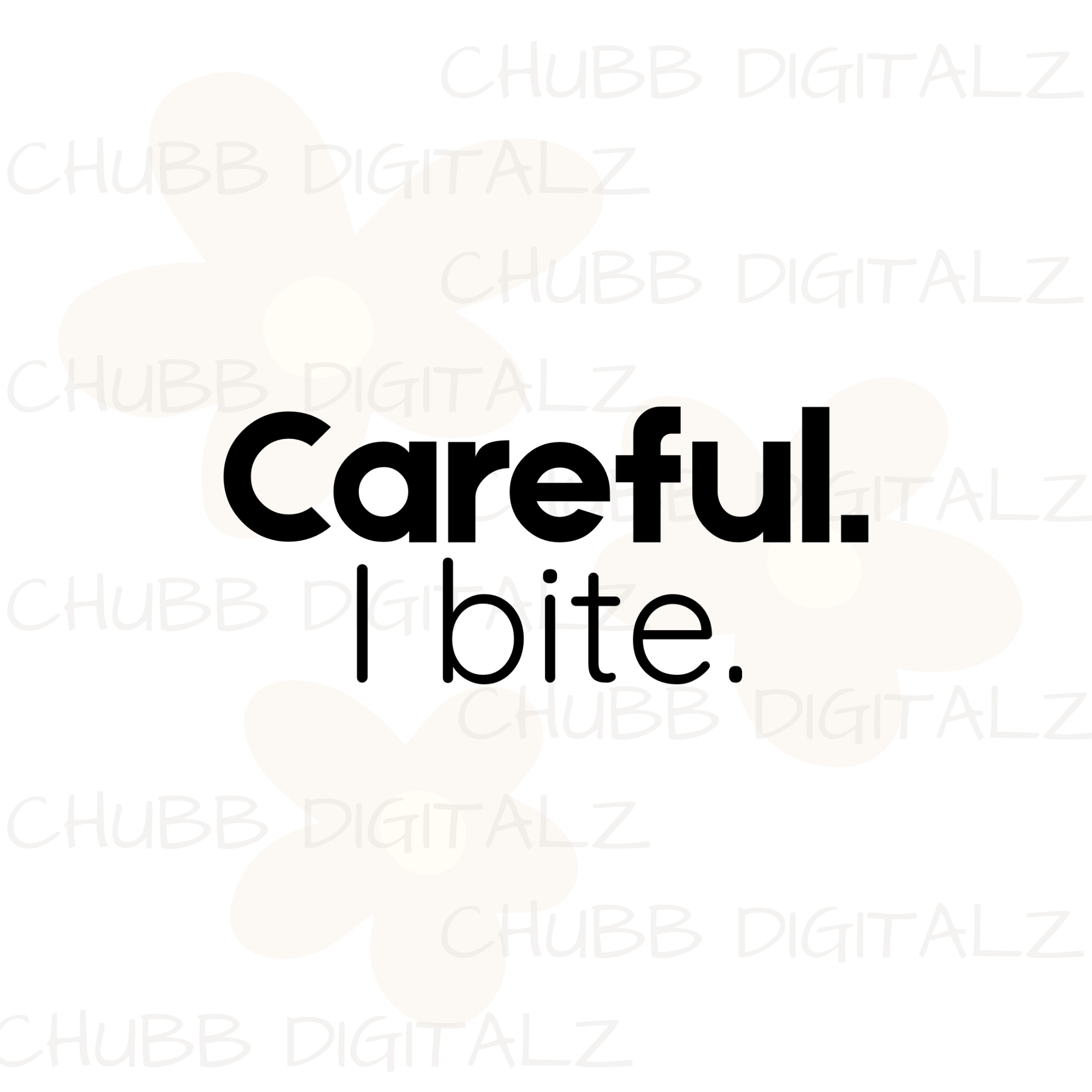 Careful. I Bite SVG PNG | Cute | Digital Download | Instant File