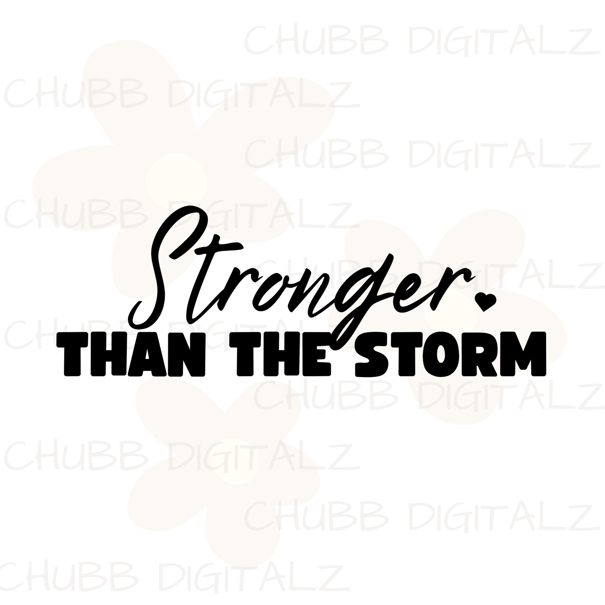 Stronger Than The Storm SVG PNG | Motivational | Inspirational | Digital Download | Instant File
