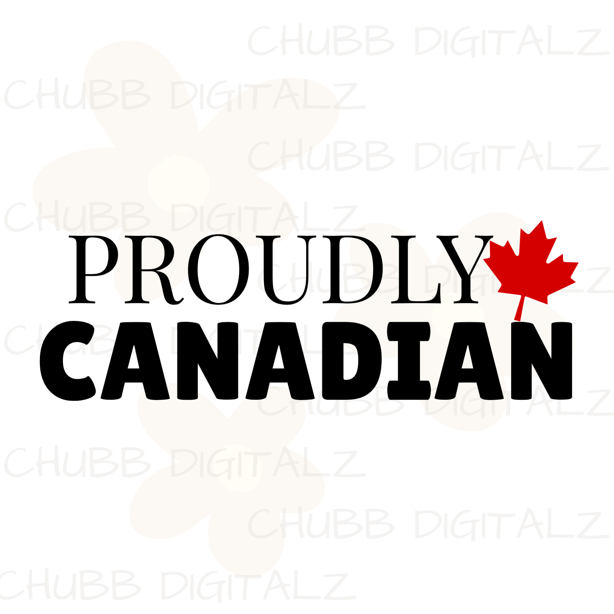 Proudly Canadian SVG PNG | Canada | Canadian Flag | Digital Download | Instant File